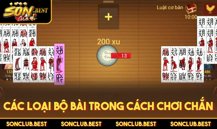 Các loại bộ bài trong cách chơi Chắn