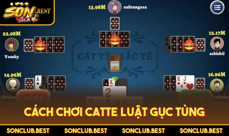 Cách chơi Catte luật gục tùng