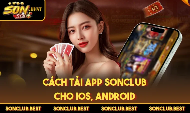 Cách tải app SONCLUB cho iOS, Android