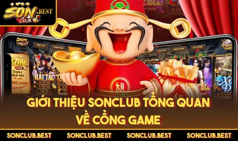 Giới thiệu SONCLUB tổng quan về cổng game